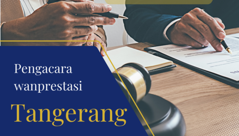 Pengacara Wanprestasi Tangerang