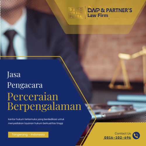 Jasa Pengacara Perceraian Berpengalaman Secara Profesional