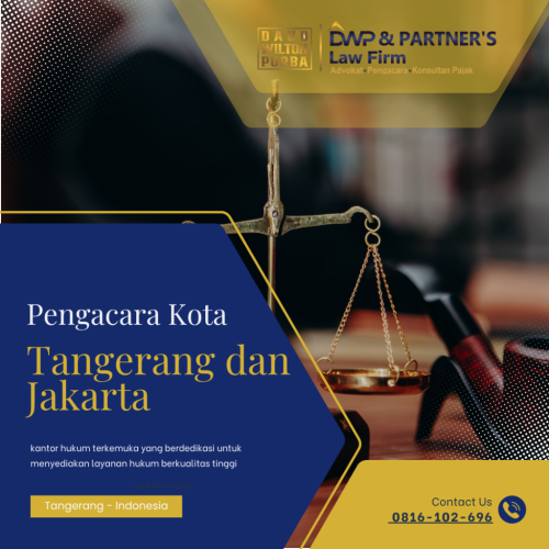 Pengacara Kota Tangerang dan Jakarta Terpercaya