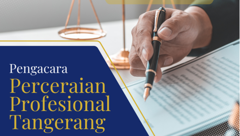 Pengacara Perceraian Profesional Tangerang untuk Proses Terarah